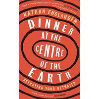 Dinner at the Center of the Earth