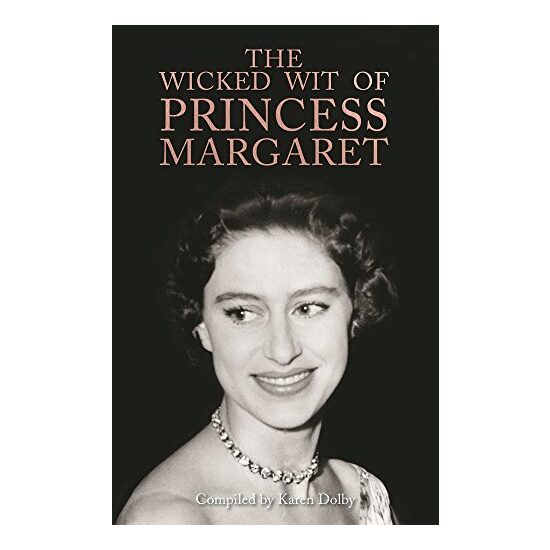 Wicked Wit of Princess Margaret
