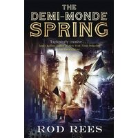 The Demi-Monde Spring: Book 2 (Demi-Monde Series)