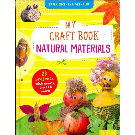 Experience Explore Play: Craft Book- Natural Materials
