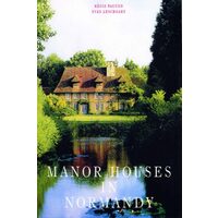 Manor Houses in Normandy, Yves Lescroart