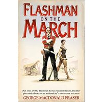 Flashman on the March: Book 1 (Flashman Series)