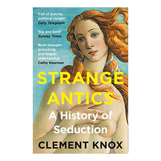 Strange Antics: A History of Seduction