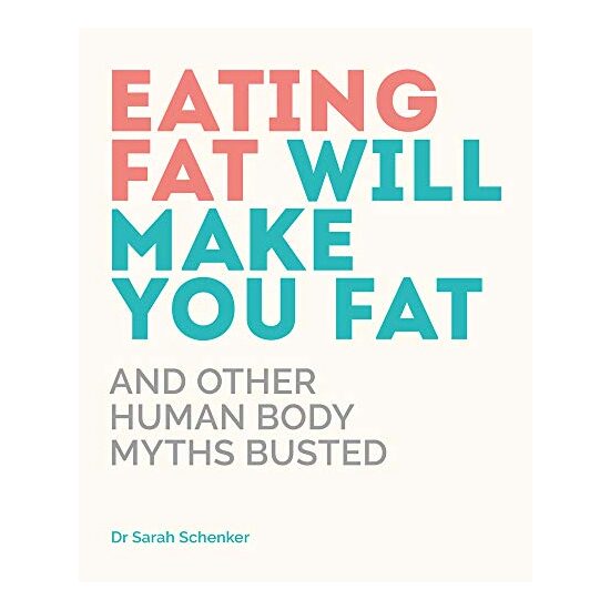 Eating Fat Will Make You Fat