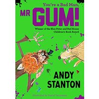 You're a Bad Man, Mr Gum