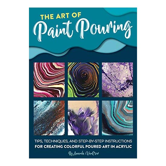 The Art of Paint Pouring