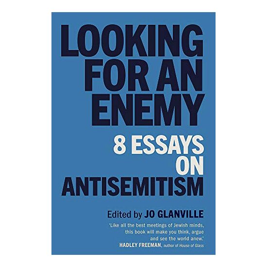 Looking for an Enemy: 8 Essays on Antisemitism