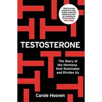 Testosterone, Carole K. Hooven