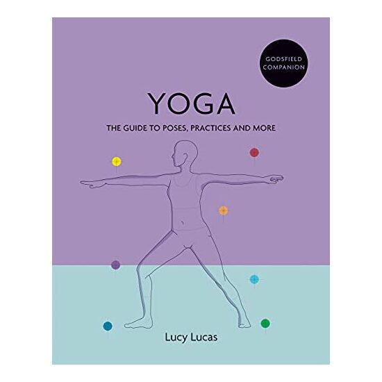 Yoga the Definitive Guide, Lucy Lucas