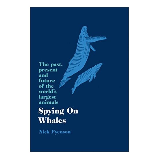 Spying on Whales, Nicholas Pyenson