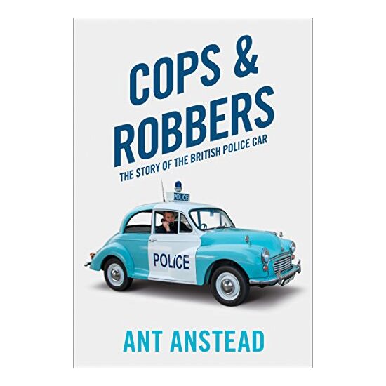 Cops and Robbers: The Story of the British Police Car