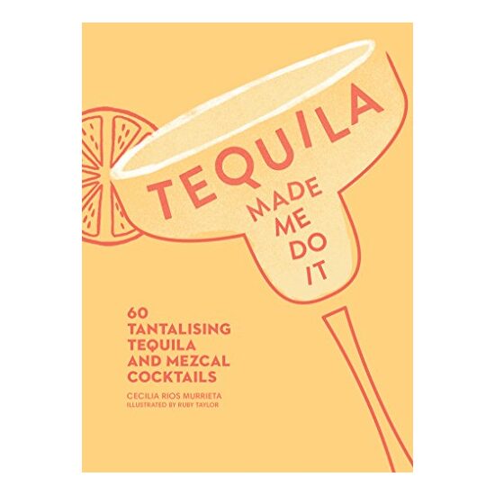 Tequila Made Me Do It