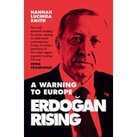  Erdogan Rising: A Warning to Europe