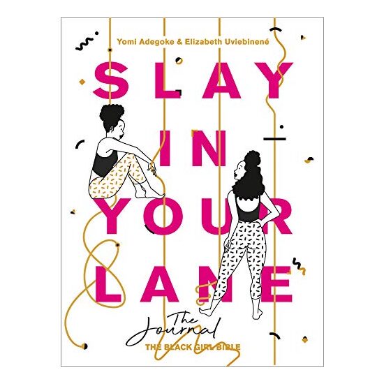 Slay In Your Lane