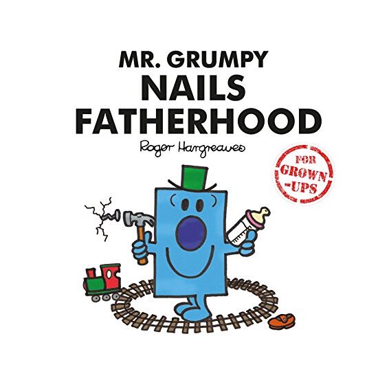 Mr. Grumpy Nails Fatherhood - Imagine 1