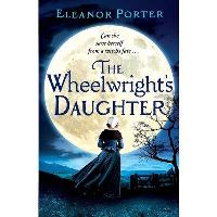 The Wheelwright`s Daughter 
