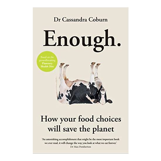 Enough : How your food choices will save the planet