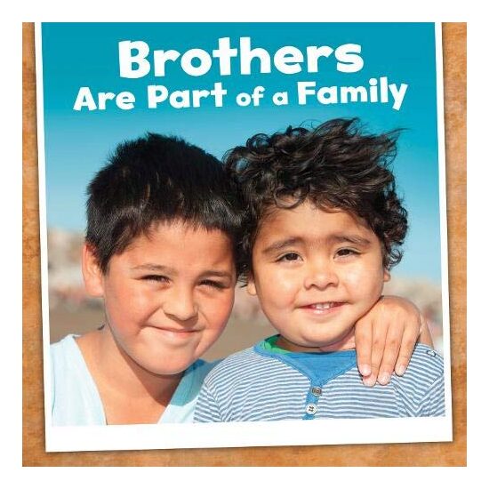 Brothers Are Part of a Family