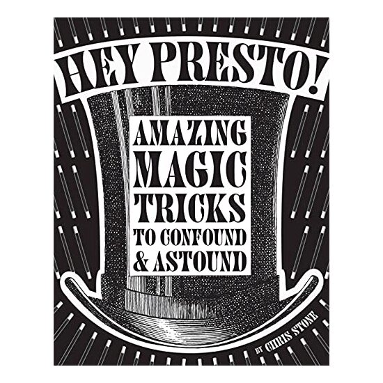 Hey Presto!: Amazing Magic Tricks