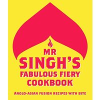 Mr Singh's Fabulous Fiery Cookbook