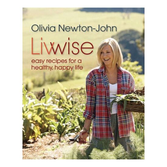 Livwise: Easy Recipes for a Healthy, Happy Life