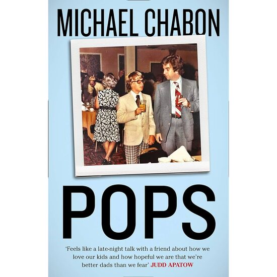 Pops: Fatherhood in Pieces
