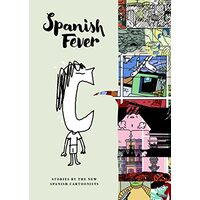 Spanish fever : stories by the new spanish cartoonists
