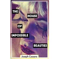 The House of Impossible Beauties