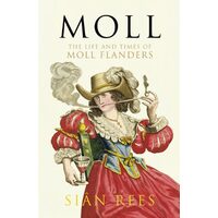 Moll: The Life and Times of Moll Flanders