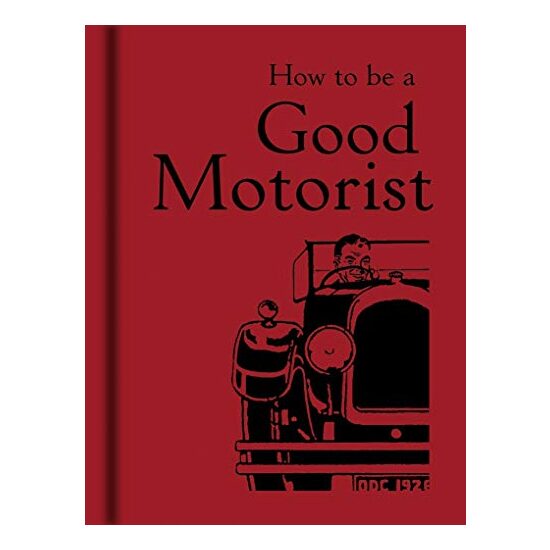 How to Be a Good Motorist