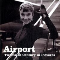 Airport (Twentieth Century in Pictures) 