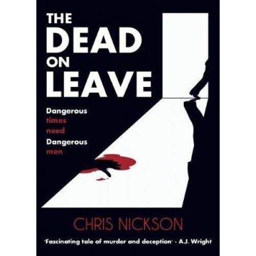 The Dead on Leave: Dangerous times need dangerous men - Imagine 1