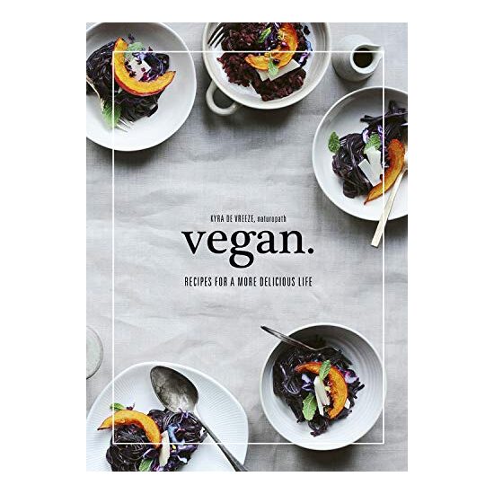 Vegan: Recipes for a more delicious life, Kyra de Vreeze
