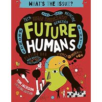 What's the Issue?: Future Humans