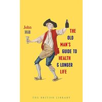 The Old Man's Guide to Health and Longer Life
