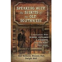 Speaking With the Spirits of the Old Southwest