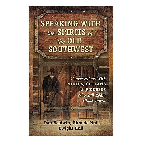 Speaking With the Spirits of the Old Southwest
