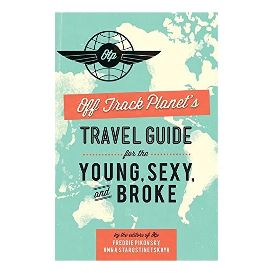 Travel Guide for the Young, Sexy, and Broke