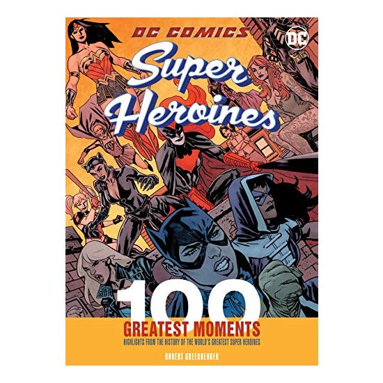 DC Comics Super Heroines : 100 Greatest Moments - Imagine 1
