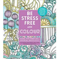 Be Stress-Free and Colour