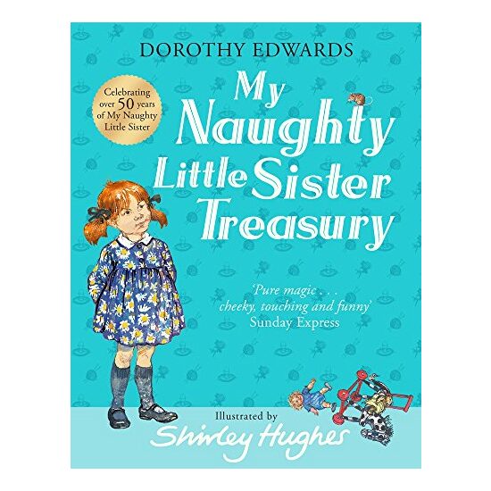 My Naughty Little Sister: A Treasury Collection