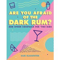 Are You Afraid of the Dark Rum?
