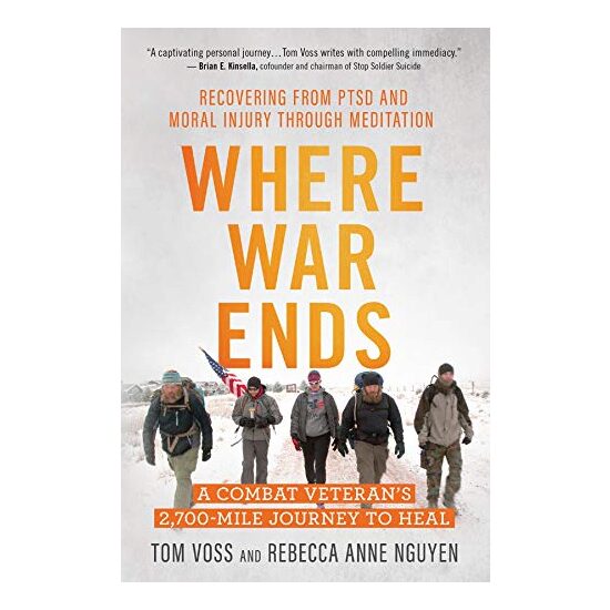 Where War Ends: A Combat Veteran’s Journey to Heal