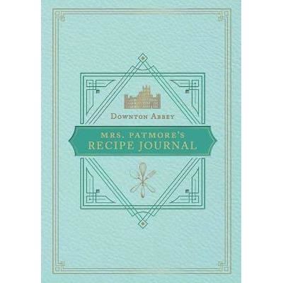 Mrs. Patmore's Recipe Journal