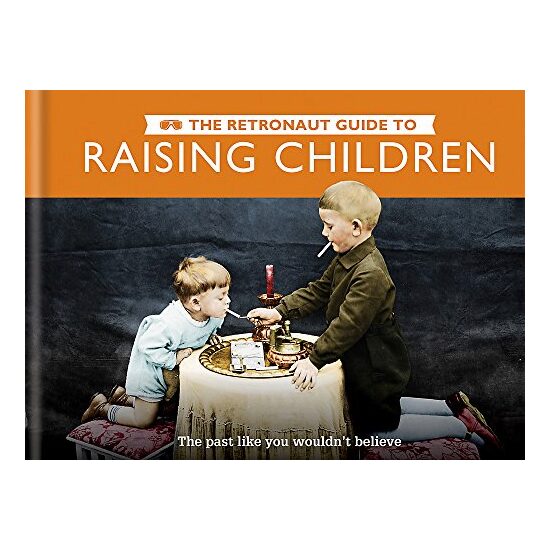 The Retronaut Guide to Raising Children