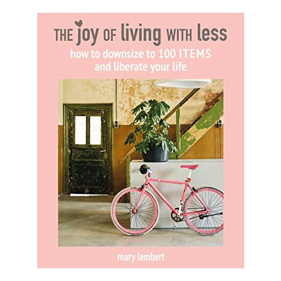 The Joy of Living with Less