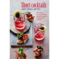 Short Cocktails and Small Bites