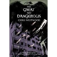 The Great And Dangerous
