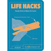 Life Hacks: Handy Tips to Make Life Easier