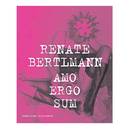 Renate Bertlmann : amo ergo sum